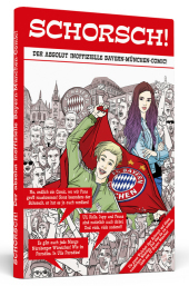 Schorsch!: Der absolut inoffizielle Bayern-München-Comic! Schorsch!: Der absolut inoffizielle Bayern-München-Comic!