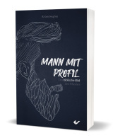 Mann mit Profil: Das biblische Bild des Mannes