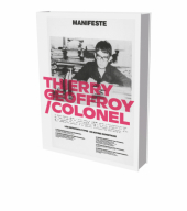 Thierry Geoffroy  | Colonel: A PROPULSIVE RETROSPECTIVE: FORMAT ART | AWARENESS MUSCLE | EMERGENCY ROOM | ULTRACONTEMPORARY | BIENNALIST | MOVING EXHIBITIONS | CRITICAL RUN | MUSÉE DU RETARD | APATHY LAB | EXTRACTEUR