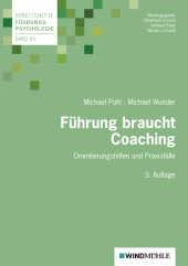 Führung braucht Coaching: Orientierungshilfen und Praxisfälle. Bisher u. d. T. 'Coaching und Führung'