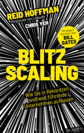 Blitzscaling: Wie Sie in Rekordzeit weltweit führende Unternehmen aufbauen