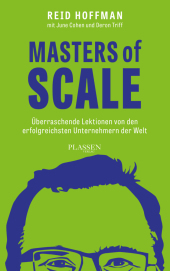 Masters of Scale: Überraschende Lektionen von den erfolgreichsten Unternehmern der Welt