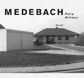 Petra Wittmar: Medebach:   Photographien / Photographs 1979 - 1983