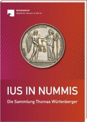 Ius in nummis: Die Sammlung Thomas W Ius in nummis: Die Sammlung Thomas W