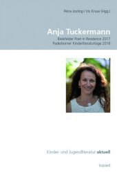 Anja Tuckermann: Bielefelder Poet in Residence 2017 | Paderborner Kinderliteraturtage 2018