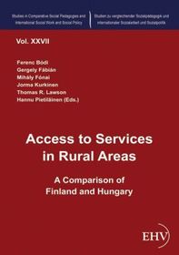 Access to Services in Rural Areas: A Comparison of Finland and Hungary