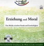 Erziehung und Moral, 1 Audio-CD: Eine Brücke zwischen Freude und Ernsthaftigkeit