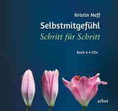 Selbstmitgefühl - Schritt für Schritt, m. 4 Audio-CDs