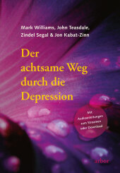 Der achtsame Weg durch die Depression, m. 1 Audio: Mit Audioanleitungen zum Streamen oder Download gesprochen von Heike Born