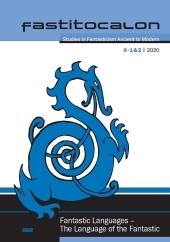 Fastitocalon. Studies in Fantasticism Ancient to Modern (IX, 1 & 2): Fantastic Languages - The Language of the Fantastic