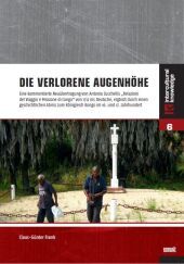 Die verlorene Augenhöhe: Eine kommentierte Neuübertragung von Antonio Zucchellis 