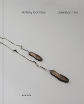 Antony Gormley: Learning to be