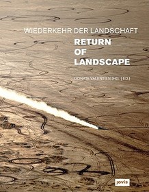 Wiederkehr der Landschaft: Katalog zur Ausstellung in der Akademie der Künste, Berlin, 2010. Dtsch.-Engl.
