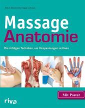 Massage-Anatomie, m. Poster: Die richtigen Techniken, um Verspannungen zu lösen
