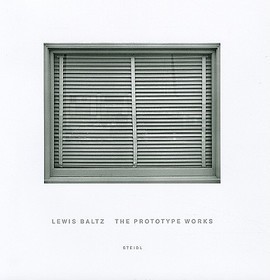 Lewis Baltz: The Prototype Works