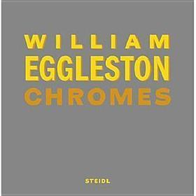 William Eggleston: Chromes