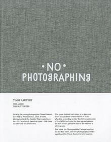 Timm Rautert: No Photographing: No Photographing Timm Rautert: No Photographing: No Photographing