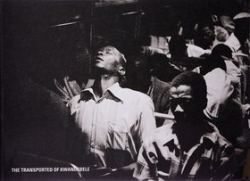 David Goldblatt: The Transported of Kwandebele - A South African Odyssey