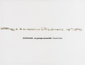 Pascal Cavin: Inventaire, un paysage automobile Pascal Cavin: Inventaire, un paysage automobile