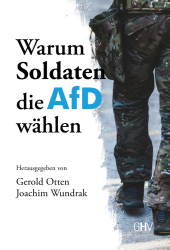 Warum Soldaten die AfD wählen