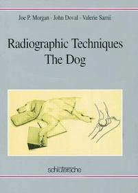 Radiographic Techniques: the Dog: The Dog