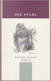 Der Pfahl. Jahrbuch aus dem Niemandsland zwischen Kunst und Wissenschaft: Jahrbuch aus dem Niemandsland zwischen Kunst und Wissenschaft Der Pfahl. Jahrbuch aus dem Niemandsland zwischen Kunst und Wissenschaft: Jahrbuch aus dem Niemandsland zwischen Kunst und Wissenschaft
