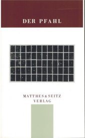 Der Pfahl. Jahrbuch aus dem Niemandsland zwischen Kunst und Wissenschaft: Jahrbuch aus dem Niemandsland zwischen Kunst und Wissenschaft Der Pfahl. Jahrbuch aus dem Niemandsland zwischen Kunst und Wissenschaft: Jahrbuch aus dem Niemandsland zwischen Kunst und Wissenschaft