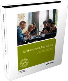 Handlungsfeld Ausbildung: Arbeitsmappe zur Vorbereitung auf die Ausbildereignungsprüfung