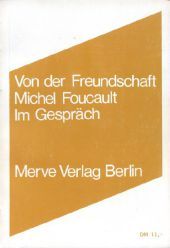 Von der Freundschaft als Lebensweise: Im Gespräch