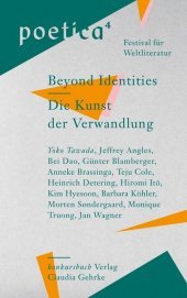 Die Kunst der Verwandlung / Beyond Identities: Festival für Weltliteratur 2018, Köln