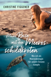 Meine Reise mit den Meeresschildkröten: Wie ich als Meeresbiologin für unsere Ozeane kämpfe | ?Ein wunderbares Buch für alle, die sich für die Welt um uns herum interessieren.? Jane Goodall Meine Reise mit den Meeresschildkröten: Wie ich als Meeresbiologin für unsere Ozeane kämpfe | ?Ein wunderbares Buch für alle, die sich für die Welt um uns herum interessieren.? Jane Goodall