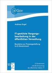 IT-gestützte Vorgangsbearbeitung in der öffentlichen Verwaltung: Bausteine zur Prozessgestaltung im E-Government