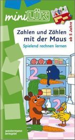 miniLÜK - Zahlen und Zählen mit der Maus: Spielend rechnen lernen. Vorschule/1. Klasse