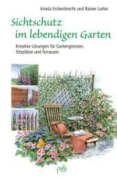 Sichtschutz im lebendigen Garten: Kreative Lösungen für Gartengrenzen, Sitzplätze und Terassen