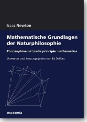 Mathematische Grundlagen der Naturphilosophie: Philosophiae naturalis principia mathematica