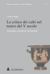 La critica dei culti nel teatro del V secolo: Aristofane interprete di Euripide