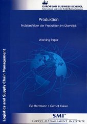 Produktion.: Problemfelder der Produktion im Überblick. Working Paper aus der Reihe Logistics and Supply Chain Management.
