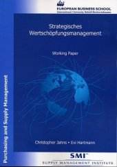 Strategisches Wertschöpfungsmanagement.: Working Paper. Arbeitsbuch. Folienvorlagen. Z. Tl. in engl. Sprache. Supply Management Inst. (SMI)