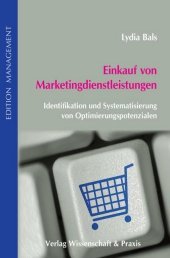 Einkauf von Marketingdienstleistungen.: Identifikation und Systematisierung von Optimierungspotenzialen.
