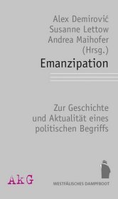 Emanzipation: Zur Geschichte und Aktualität eines politischen Begriffs