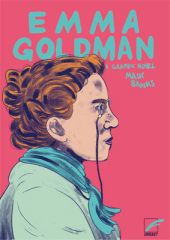 Emma Goldman: Eine illustrierte Biografie Emma Goldman: Eine illustrierte Biografie