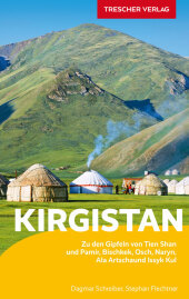 TRESCHER Reiseführer Kirgistan: Zu den Gipfeln von Tien Schan und Pamir - Bischkek, Ala Artscha, Issyk Kul, Naryn, Osch und Alaj-Tal TRESCHER Reiseführer Kirgistan: Zu den Gipfeln von Tien Schan und Pamir - Bischkek, Ala Artscha, Issyk Kul, Naryn, Osch und Alaj-Tal