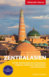TRESCHER Reiseführer Zentralasien, m. 1 Karte: Auf der Seidenstraße durch Kasachstan, Kirgistan, Usbekistan, Tadschikistan und Turkmenistan  -  Mit herausnehmbarer Faltkarte