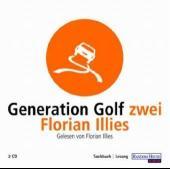Generation Golf II, 2 Audio-CDs: Gelesen vom Autor. Gek., autorisierte Hörbuchfass.