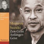 Zen-Geist Anfänger-Geist, 1 Audio-CD: Unterweisungen in Zen-Meditation