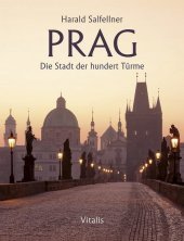 Prag: Die Stadt der hundert Türme