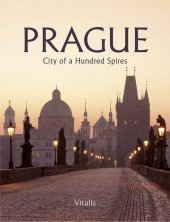 Prague: City of a Hundred Spires