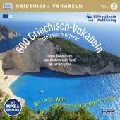 600 Griechisch-Vokabeln spielerisch erlernt; .. Tl.2, 1 Audio-CD mit mp3-Download Code: Sprachen leichter lernen - mit DJ Learn-a-lot?: A1, 1. Lernjahr, Neugriechisch. Für Anfänger bis leicht Fortgeschrittene, Schüler und Erwachsene, auch zum Auffrischen. Auch perfekt für den Urlaub geeignet! Ideal zum 