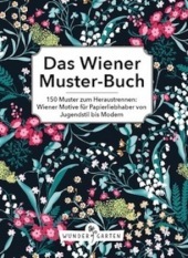 Das Wiener Muster-Buch. Die Museums-Edition: 150 Muster zum Heraustrennen: Wiener Motive für Papierliebhaber von Jugendstil bis Modern