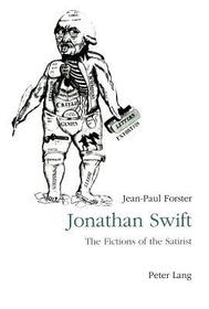 Jonathan Swift: The Fictions of the Satirist- From Parody to Vision